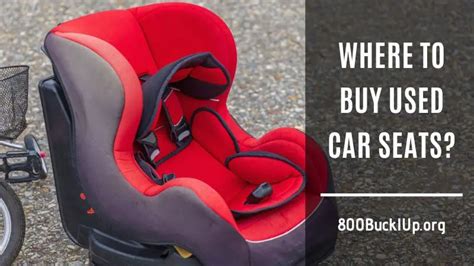 where to buy used car seats? considering the history and evolution of seat belts